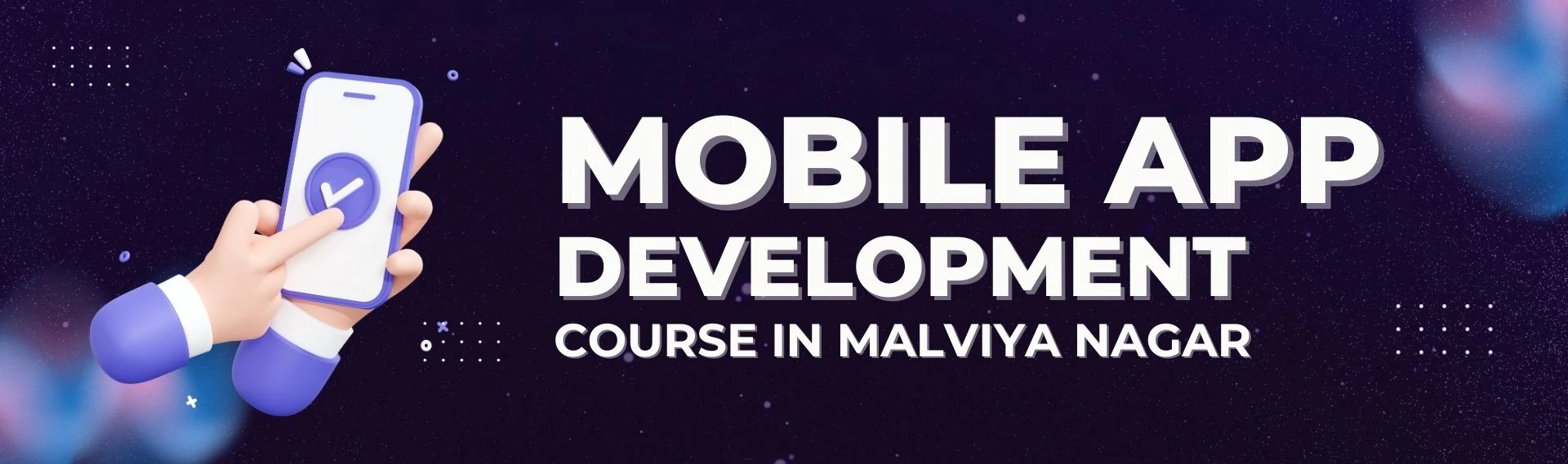 Mobile App Development Course (React Native) in Malviya Nagar 